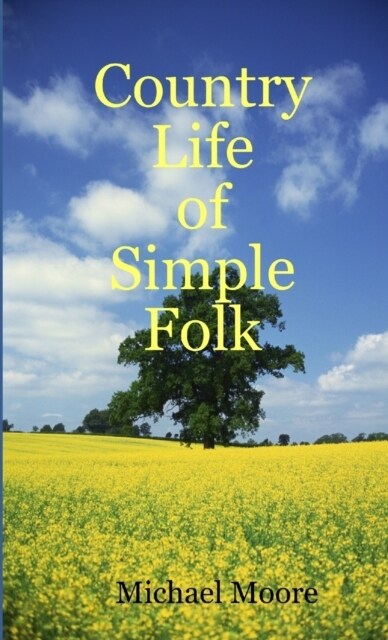 Country Life of Simple Folk (Paperback)
