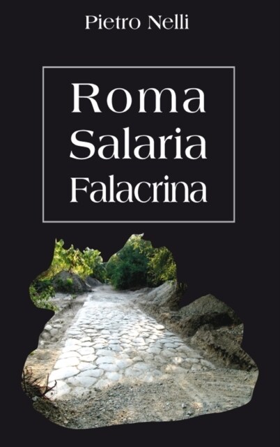 Roma Salaria Falacrina (Hardcover)