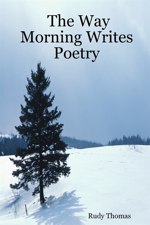 The Way Morning Writes Poetry (Paperback)