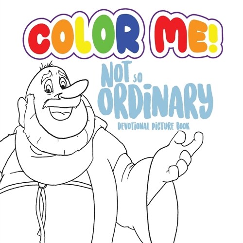 Color Me: Not So Ordinary Devotional Picture Book (Paperback)