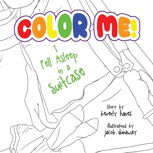 Color Me: I Fell Asleep in a Suitcase (Paperback)