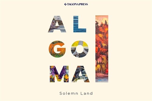 Algoma - Solemn Land (Paperback)