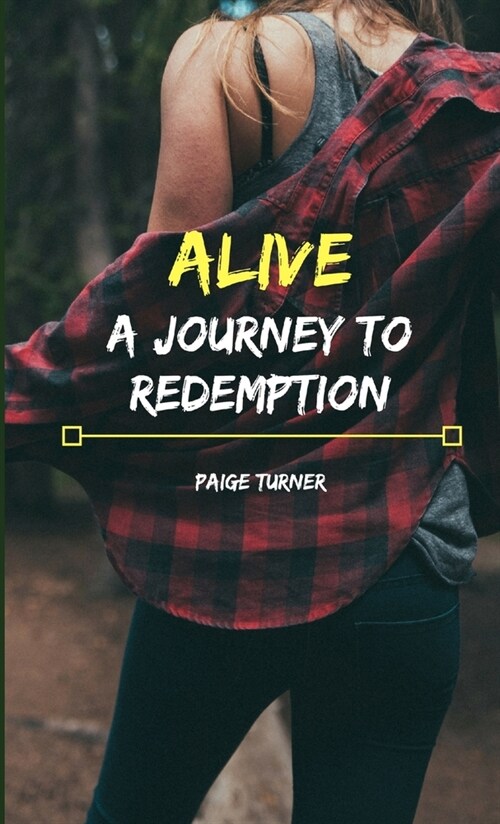 Alive: A Journey to Redemption (Paperback)