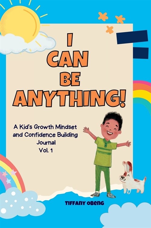 I Can Be Anything!: A Kids Activity Journal to Build a Growth Mindset and Confidence through Career Exploration (Hardcover)