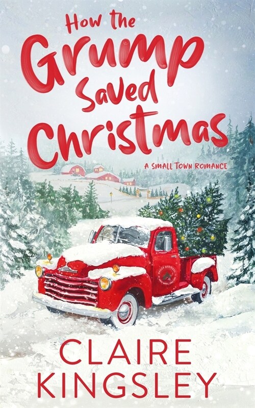 How the Grump Saved Christmas: A Small Town Romance (Paperback)