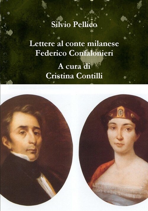 Lettere al conte milanese Federico Confalonieri (1831-1846) (Paperback)