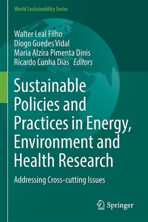 Sustainable Policies and Practices in Energy, Environment and Health Research: Addressing Cross-Cutting Issues (Paperback, 2022)