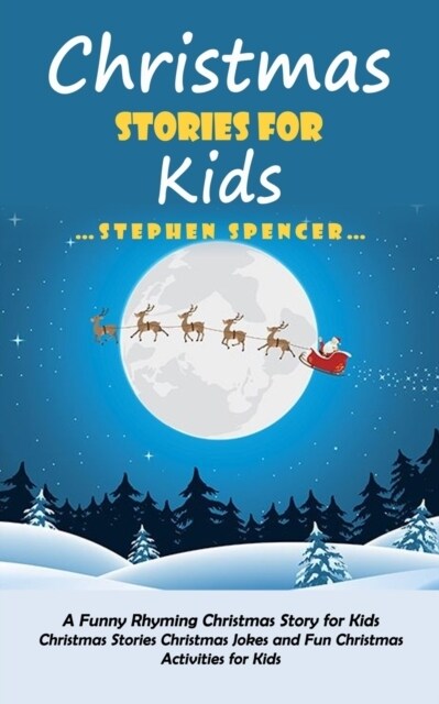 Christmas Stories for Kids: A Funny Rhyming Christmas Story for Kids (Christmas Stories Christmas Jokes and Fun Christmas Activities for Kids) (Paperback)