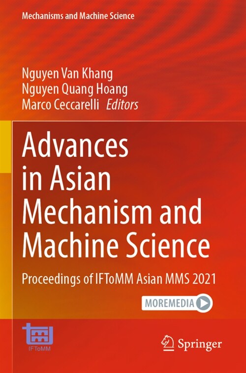 Advances in Asian Mechanism and Machine Science: Proceedings of Iftomm Asian Mms 2021 (Paperback, 2022)