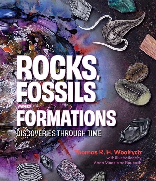 Rocks, Fossils and Formations: Discoveries Through Time (Paperback)