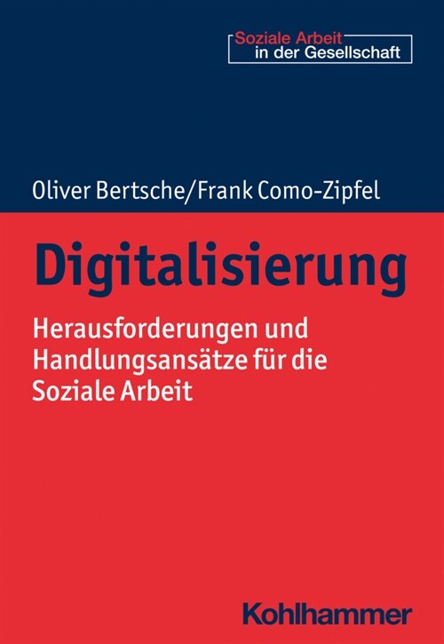 Digitalisierung: Herausforderungen Und Handlungsansatze Fur Die Soziale Arbeit (Paperback)