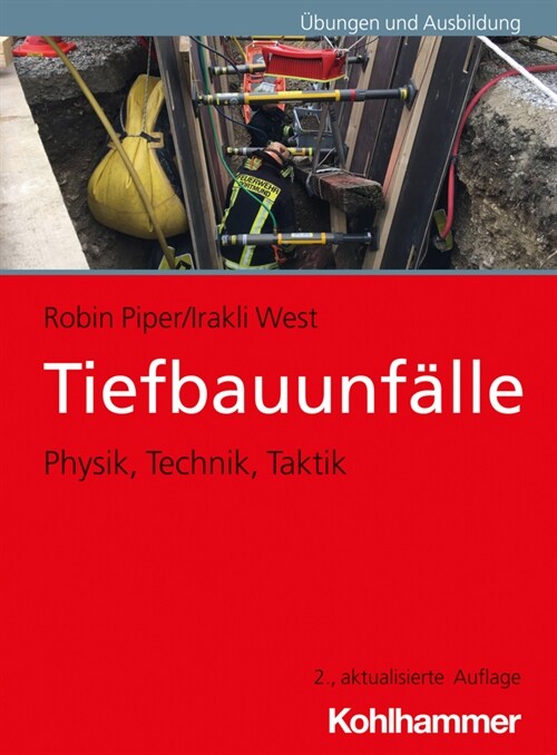 Tiefbauunfalle: Physik, Technik, Taktik (Paperback)