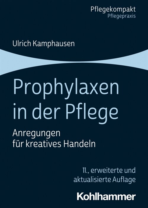 Prophylaxen in Der Pflege: Anregungen Fur Kreatives Handeln (Paperback)