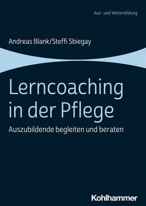 Lerncoaching in Der Pflege: Auszubildende Begleiten Und Beraten (Paperback)