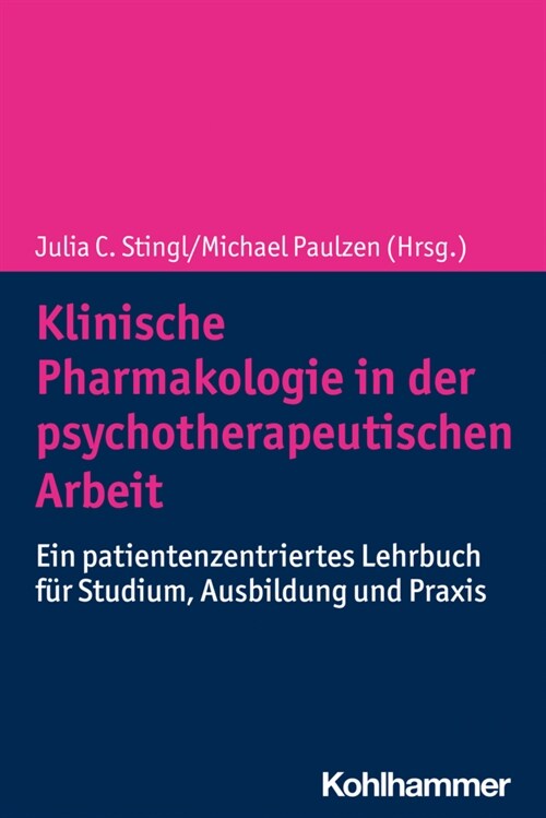 Klinische Pharmakologie in Der Psychotherapeutischen Arbeit: Ein Patientenzentriertes Lehrbuch Fur Studium, Ausbildung Und Praxis (Paperback)