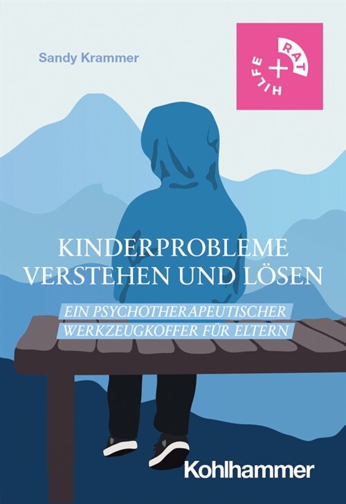 Kinderprobleme Verstehen Und Losen: Ein Psychotherapeutischer Werkzeugkoffer Fur Eltern (Paperback)