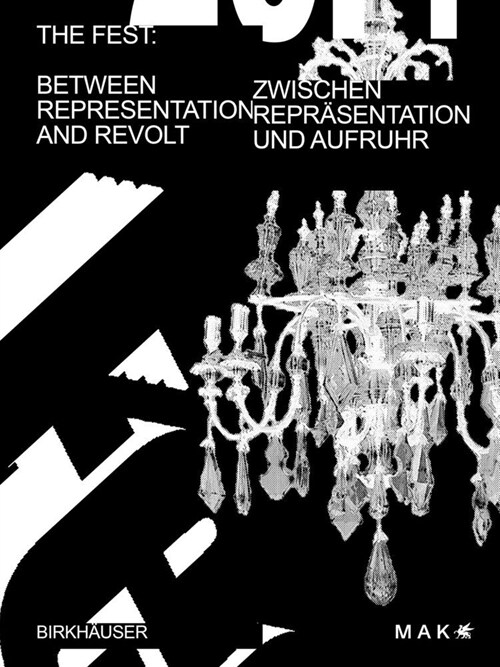 Das Fest / The Fest: Zwischen Repr?entation Und Aufruhr / Between Representation and Revolt (Paperback)