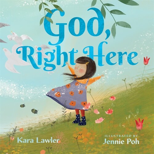God, Right Here: Meeting God in the Changing Seasons (Hardcover)
