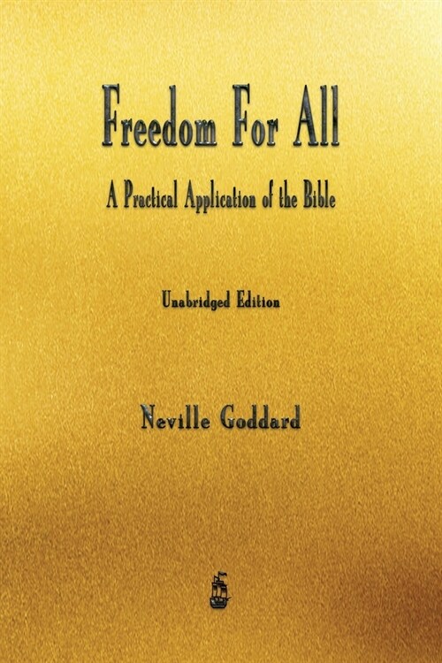 Freedom For All: A Practical Application of the Bible (Paperback)
