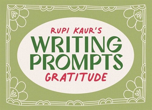 Rupi Kaurs Writing Prompts Gratitude (Other)