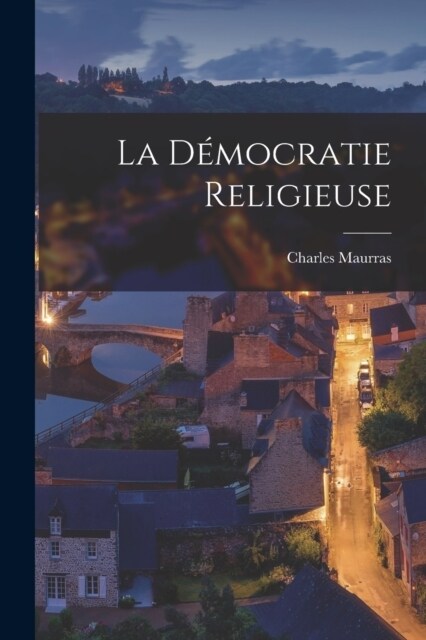 La D?ocratie Religieuse (Paperback)