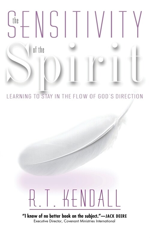 Sensitivity of the Spirit: Learning to Stay in the Flow of Gods Direction (Hardcover)