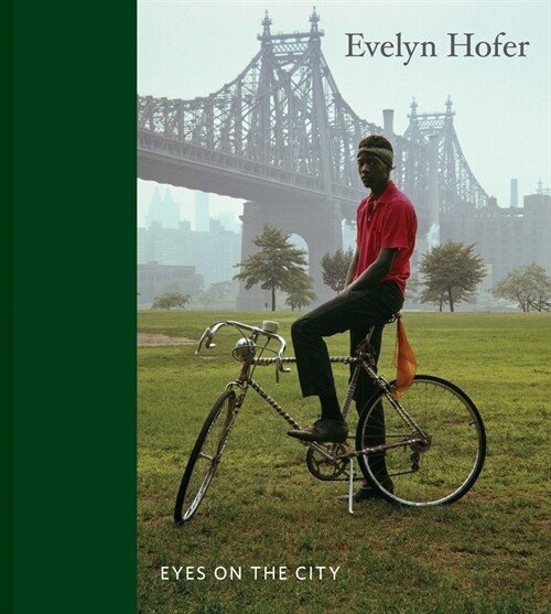 Evelyn Hofer: Eyes on the City (Hardcover)