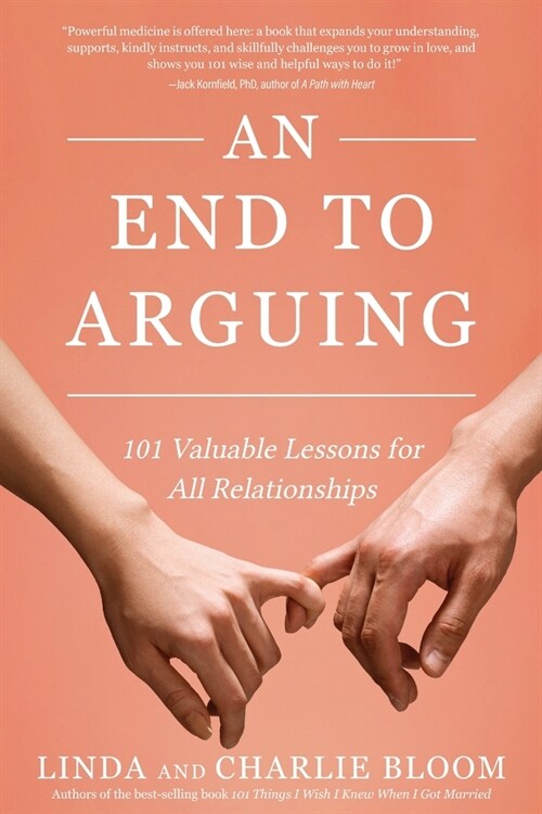 An End to Arguing: 101 Valuable Lessons for All Relationships (Paperback)