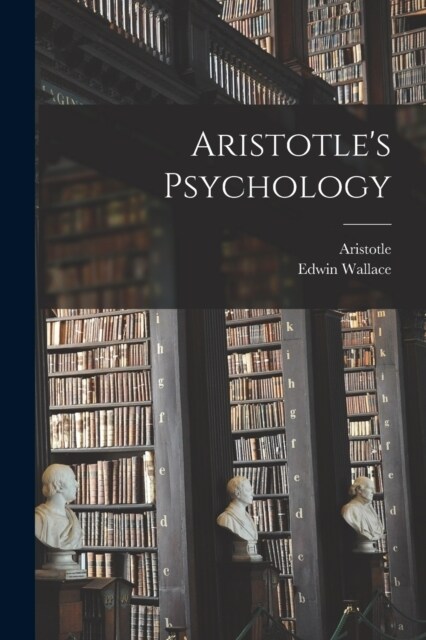 Aristotles Psychology (Paperback)