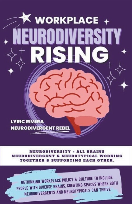 Workplace NeuroDiversity Rising (Paperback)