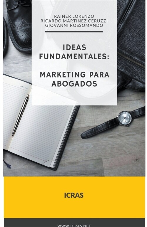 ICRAS Ideas Fundamentales: Marketing para Abogados (Paperback)