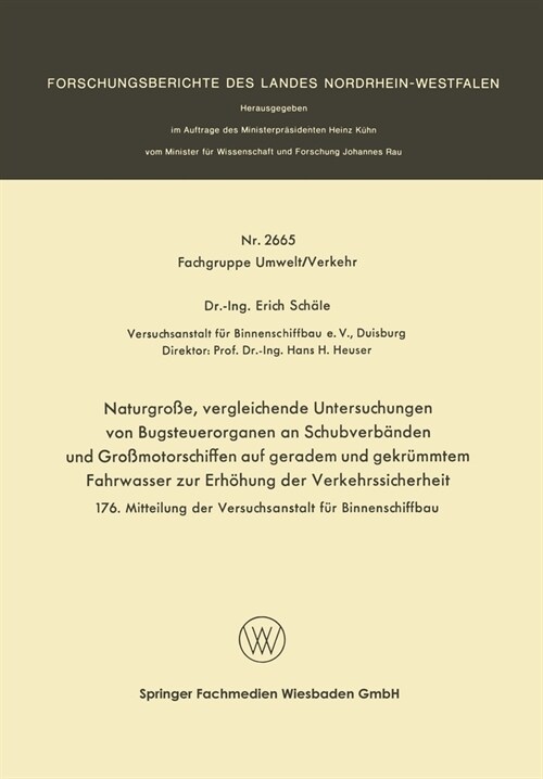 Naturgro?, vergleichende Untersuchungen von Bugsteuerorganen an Schubverb?den und Gro?otorschiffen auf geradem und gekr?mtem Fahrwasser zur Erh?u (Paperback)