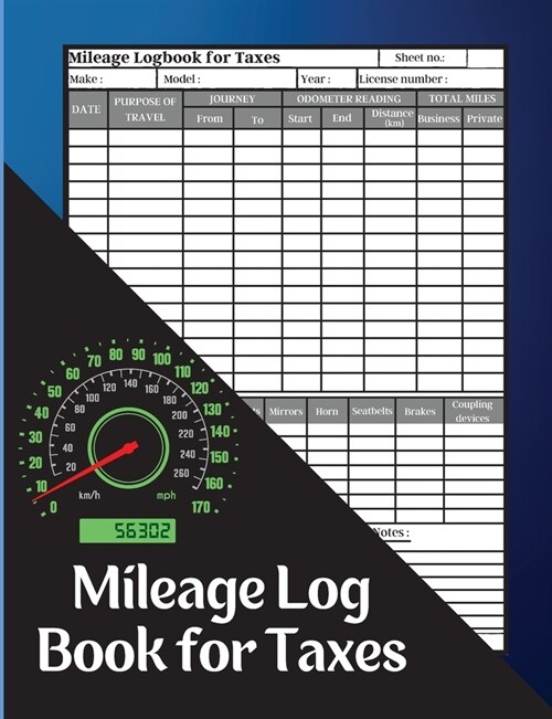 Mileage Log Book for Taxes: Record Daily Vehicle Readings And Expenses, Auto Mileage Tracker To Record And Track Your Daily Mileage Mileage Odomet (Paperback)