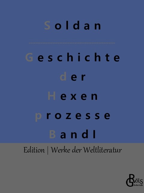 Geschichte der Hexenprozesse: Band 1 (Paperback)