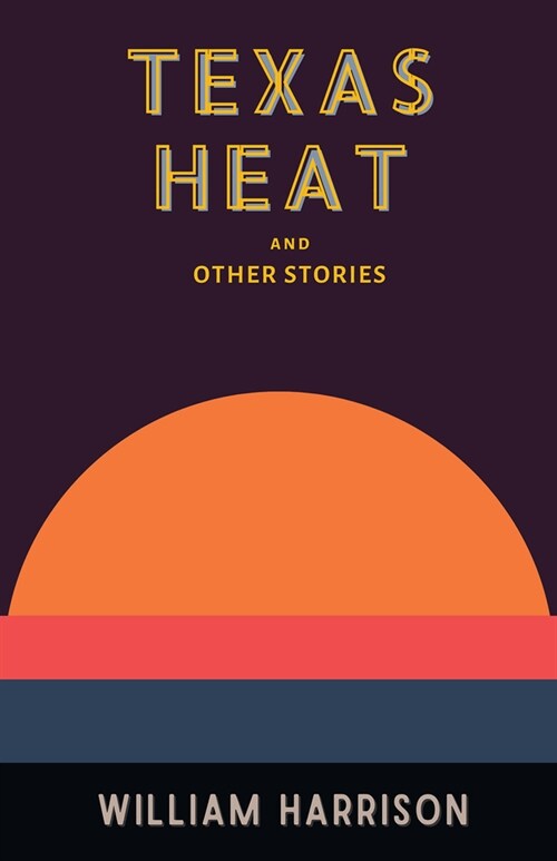 Texas Heat: And Other Stories (Paperback, 2)