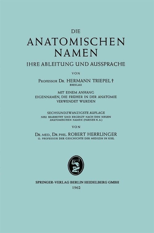 Die Anatomischen Namen: Ihre Ableitung und Aussprache (Paperback)