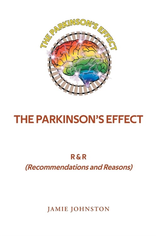 The Parkinsons Effect: R&R (Recommendations and Reasons) (Paperback)