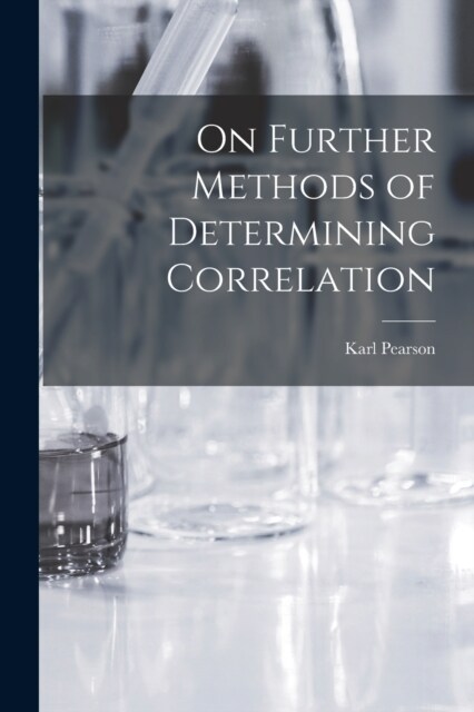 On Further Methods of Determining Correlation (Paperback)