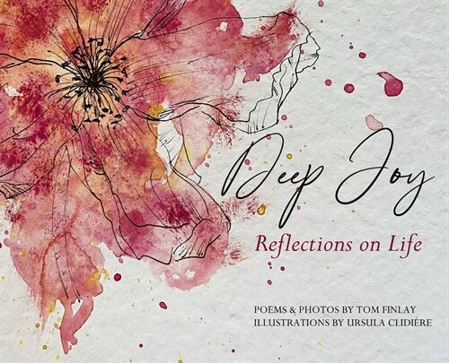 Deep Joy: Reflections on Life (Hardcover)