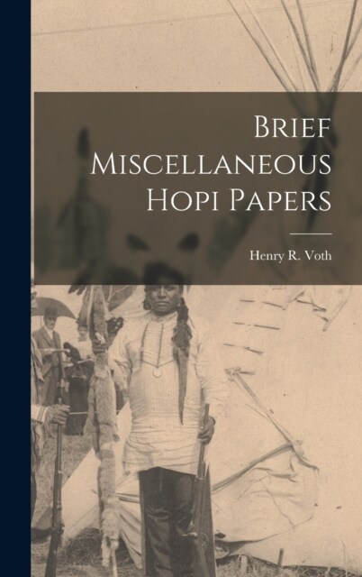 Brief Miscellaneous Hopi Papers (Hardcover)