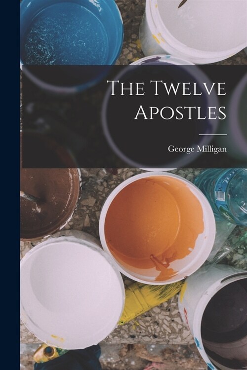 The Twelve Apostles (Paperback)