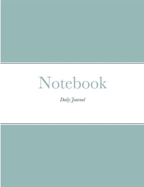 Notebook: Daily Journal (Paperback)