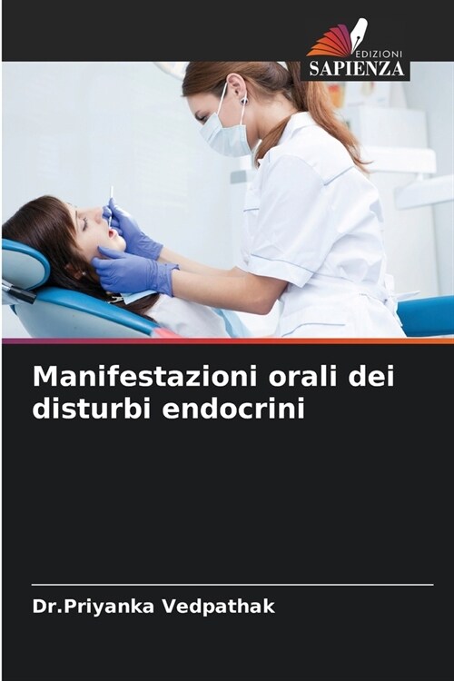 Manifestazioni orali dei disturbi endocrini (Paperback)