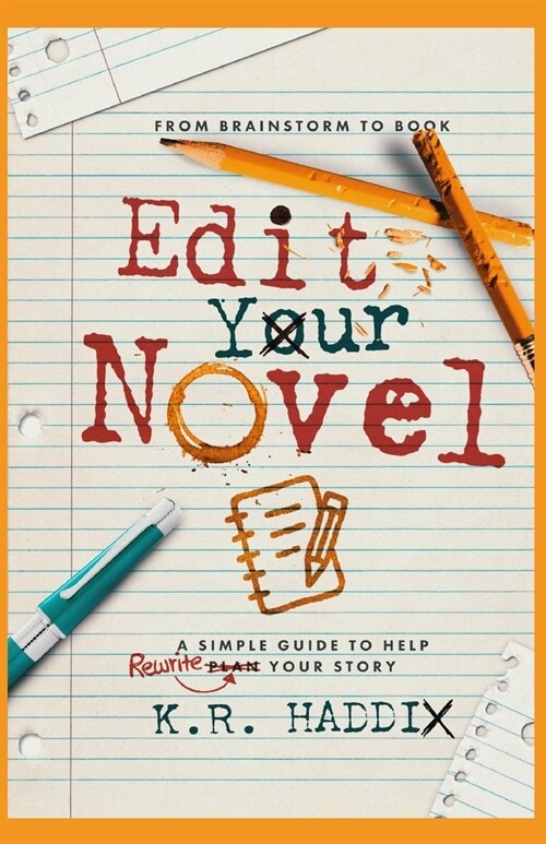 Edit Your Novel: A Simple Guide to Help Rewrite Your Story (Paperback)