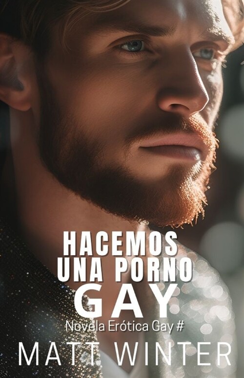 풥acemos una porno gay?: Ficci? gay para adultos (Paperback)
