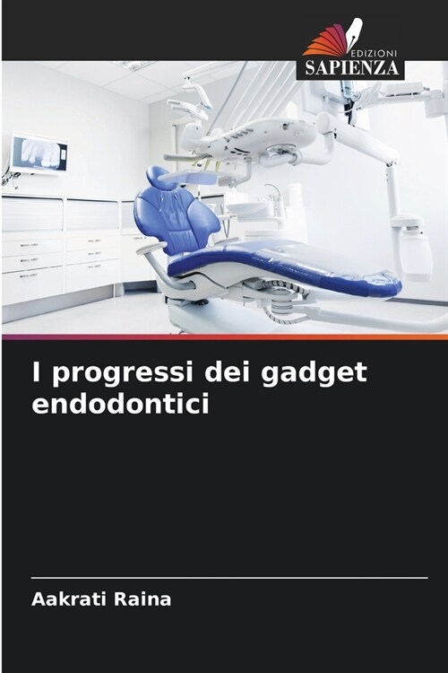 I progressi dei gadget endodontici (Paperback)