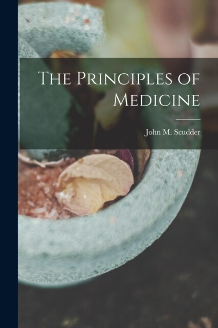 The Principles of Medicine (Paperback)