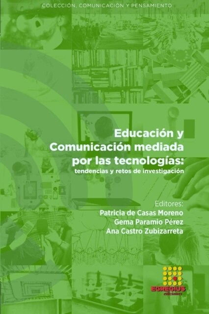 Educaci? y Comunicaci? mediada por las tecnolog?s: tendencias y retos de investigaci? (Paperback)