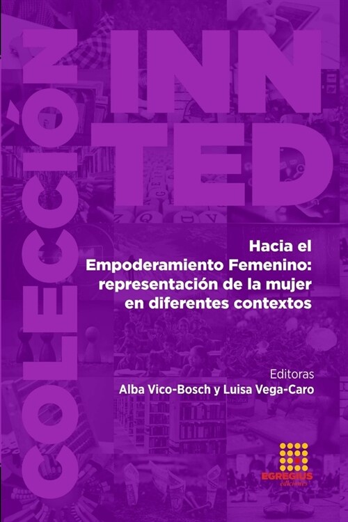 Hacia el Empoderamiento Femenino: representaci? de la mujer en diferentes contextos (Paperback)