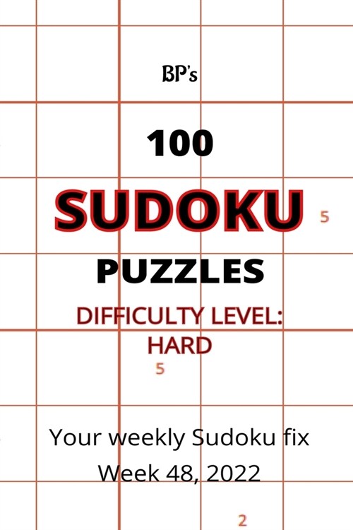 Bps 100 Sudoku Puzzles - Hard Difficulty Week 48 2022 (Paperback)